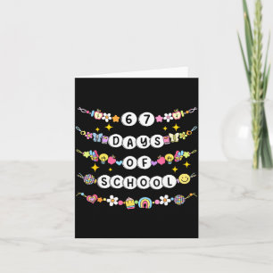 67 Days Of School Funny 67 Teachers Girls Bracelet Card