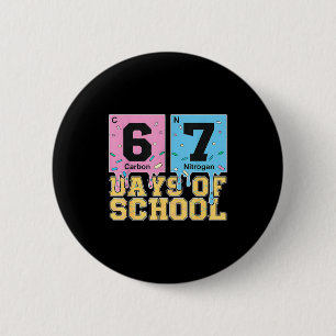 67 Days Of School Funny 6 7 Teacher Science Period 2 Inch Round Button