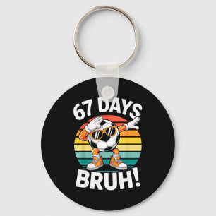 67 Days Of School Funny Bruh Teacher Kids Dabbing Keychain