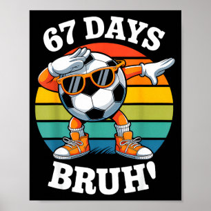 67 Days Of School Funny Bruh Teacher Kids Dabbing Poster
