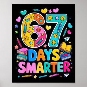 67 Days Of School Funny Meme Teacher Student  Poster