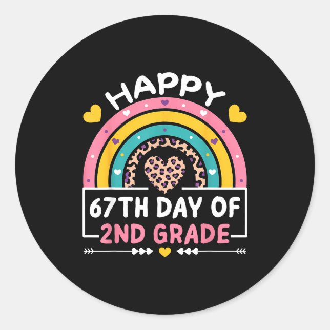 67 Days Of School Happy 67th Day Of 2nd Grade Teac Classic Round Sticker (Front)