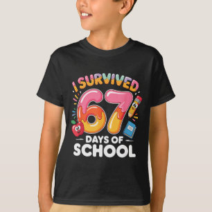 67 Days Of School I Survived Six Seven Days Funny T-Shirt