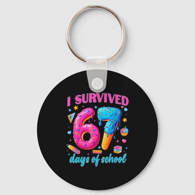 67 Days Of School I Survived Teachers Students 100 Keychain (Front)