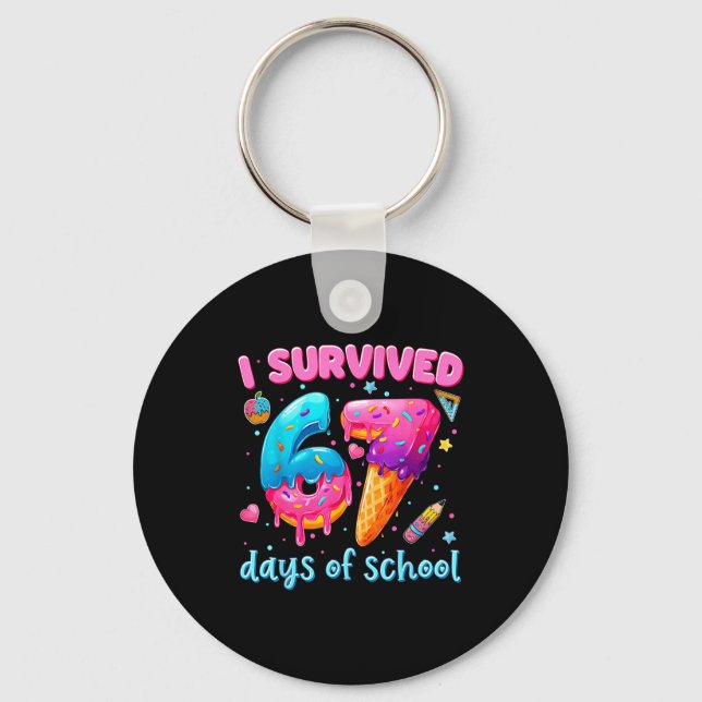67 Days Of School I Survived Teachers Students 100 Keychain (Front)
