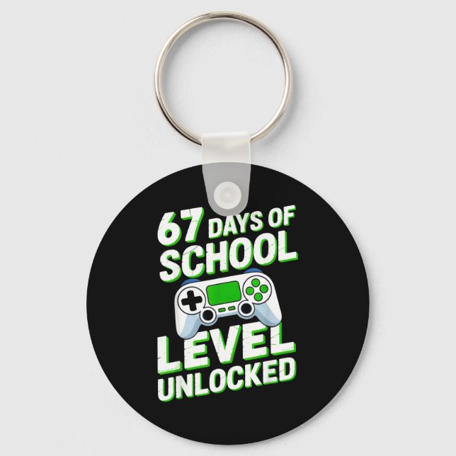 67 Days Of School Level Unlocked Gamers Back To Sc Keychain (Front)