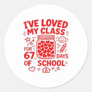 67 Days Of School Loved My Cl Funny Valentine Teac Classic Round Sticker