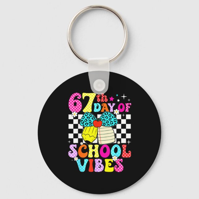 67 Days Of School Meme 100th Day Of School Vibes S Keychain (Front)