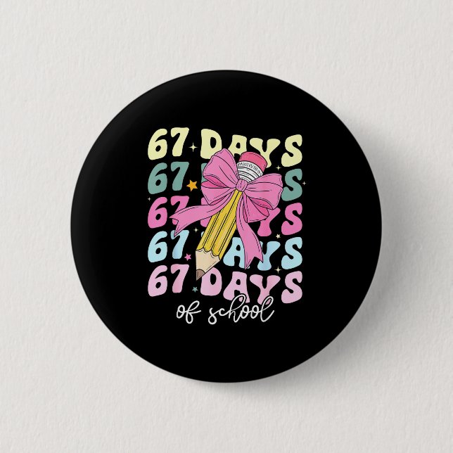 67 Days Of School Pencil Coquette Bow 67th Day Of  2 Inch Round Button (Front)