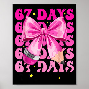 67 Days Of School Pencil Coquette Bow 67th Day Of Poster