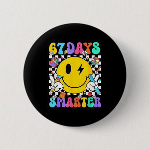 67 Days Of School Smile Face 67 Days Smarter Teach 2 Inch Round Button