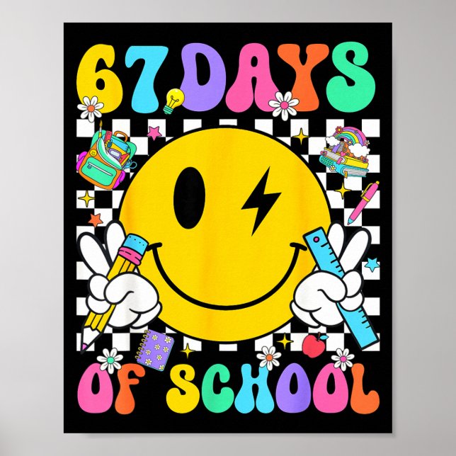 67 Days Of School Smile Face 67 Days Smarter Teach Poster (Front)