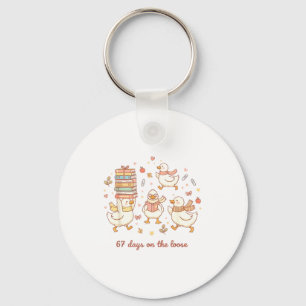 67 Days On The Loose Funny Goose 67 Meme For Teach Keychain