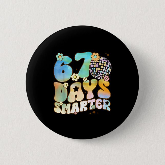 67 Days Smarter 67 Days School Teacher Students Me 2 Inch Round Button (Front)