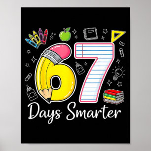 67 Days Smarter 67th Day Of School For Teachers An Poster