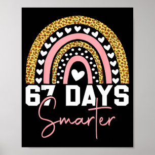 67 Days Smarter Days Of School Survived Rainbow Le Poster