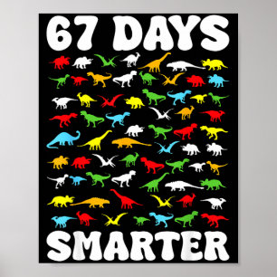 67 Days Smarter Dinosaur Kids 100 Days Of School 6 Poster