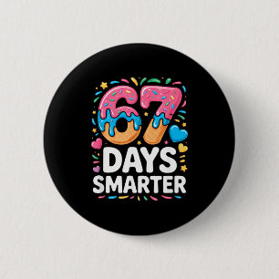 67 Days Smarter Drip Kids Teachers 67 Meme Humor F 2 Inch Round Button