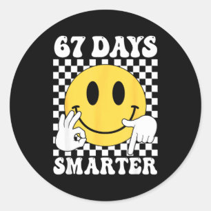 67 Days Smarter Funny Six Seven 6 7 Gen Alpha Slan Classic Round Sticker