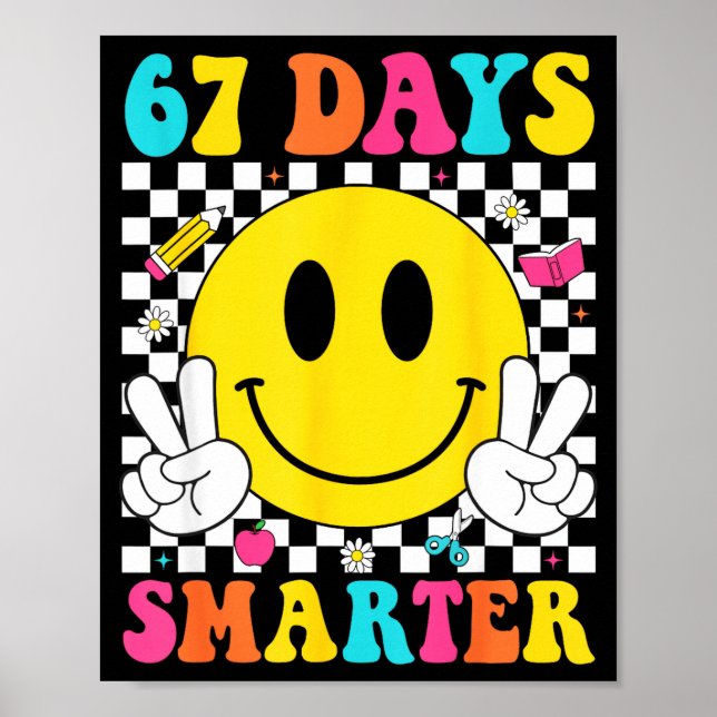 67 Days Smarter Funny Six Seven 6 7 Meme Gen Alpha Poster (Front)