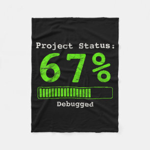 67 Debugging Geek Six Seven 67 Project Status Funn Fleece Blanket