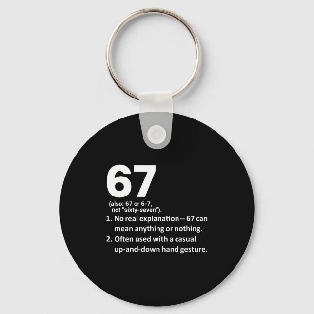 67 Definition Funny Six Seven Meme 6 7  Keychain (Front)