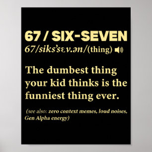 67 Definition Meaning Six Seven Funny Meme Teacher Poster