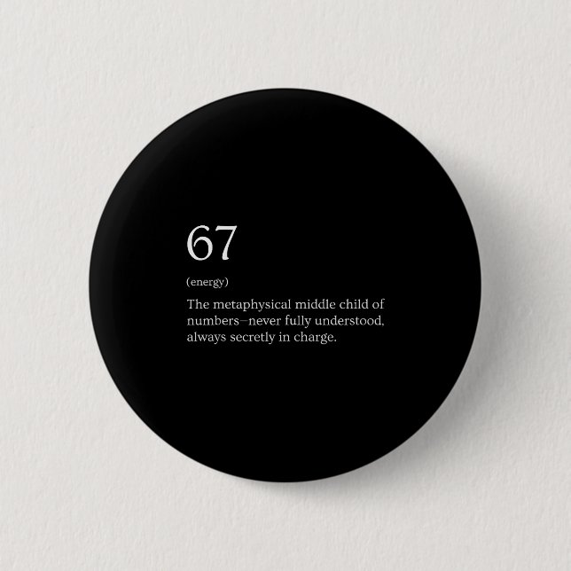 67 Definition Meme  2 Inch Round Button (Front)