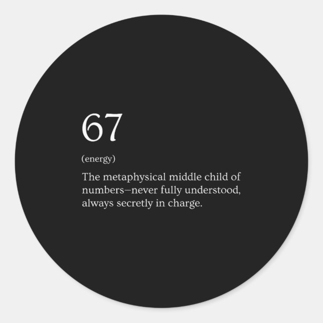 67 Definition Meme  Classic Round Sticker (Front)