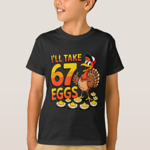 67 Deviled Eggs Lovers Thanksgiving Turkey 67 Funn T-Shirt