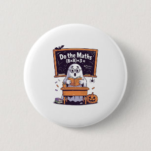 67 Do The Math Ghost Teacher Halloween Costume Mat 2 Inch Round Button