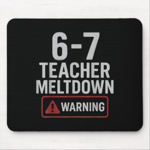 67 Don't Say 6-7 Again Teacher Shirt Funny 67 Sarc Mouse Pad