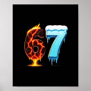 67 Fire Ice Number Six Seven Meme 67 Alpha Slang Poster