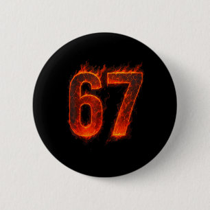 67 Flame Number Six Seven Meme 67 Kid _1  2 Inch Round Button
