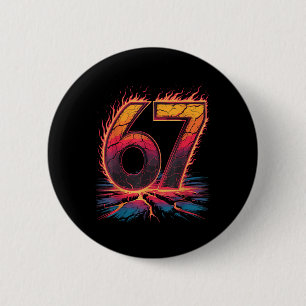 67 Flame Number Six Seven Meme 67 Kid  2 Inch Round Button