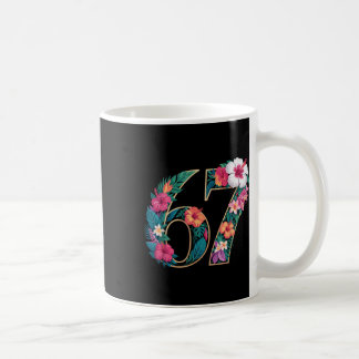 67 Floral Flower Gen 67th Birthday Number 67 Coffee Mug