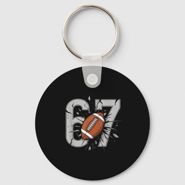 67 Football Six Seven 6 7 Meme Playful Fball Fans  Keychain (Front)
