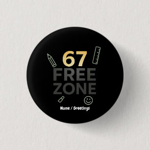 67-Free Zone Funny Classroom Quote Teacher 1 Inch Round Button