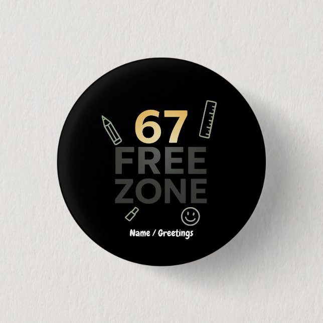  67-Free Zone Funny Classroom Quote Teacher 1 Inch Round Button (Front)