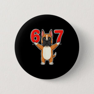 67 Funny Boxer Dog Six Seven 6-7 Meme Gen Z Humor  2 Inch Round Button