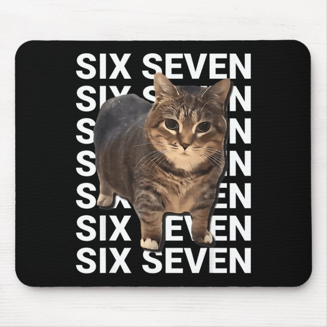 67 Funny Cat Six Seven Meme Gen Z Alpha Humor Anim Mouse Pad (Front)