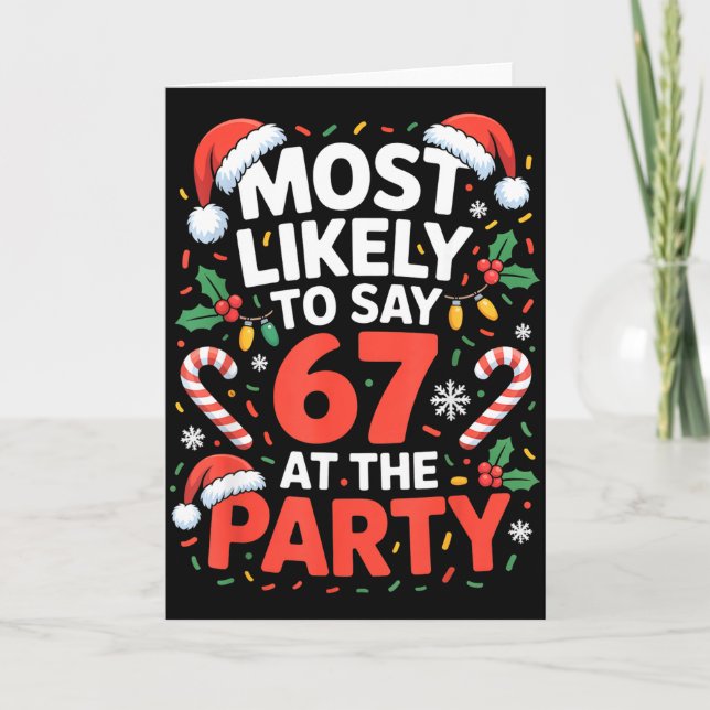 67 Funny Christmas Meme Most Likely To Say 67 At T Card (Front)
