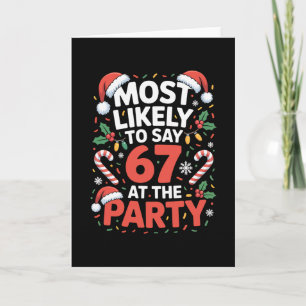 67 Funny Christmas Meme Most Likely To Say 67 At T Card