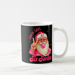 67 Funny Meme Merry Xmas Santa Says Six Seven Chri Coffee Mug