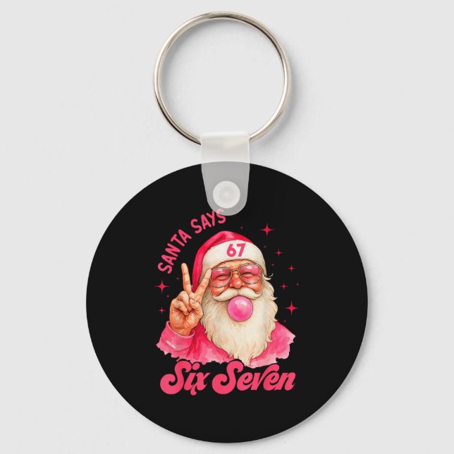 67 Funny Meme Merry Xmas Santa Says Six Seven Chri Keychain (Front)