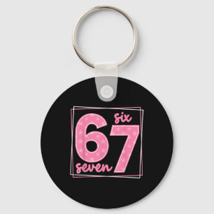 67 Funny Number 67 Birthday Meme  Keychain