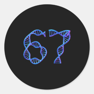 67 Funny Number Meme Dna Replication Molecular Bio Classic Round Sticker