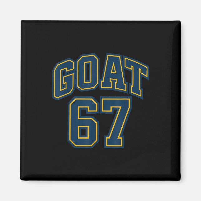 67 Funny Six Seven Gen Alpha Z Meme Rizz Funny Goa Magnet (Front)