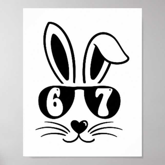 67 Funny Six Seven Meme Rabbit Bunny Sunglasses Ea Poster (Front)