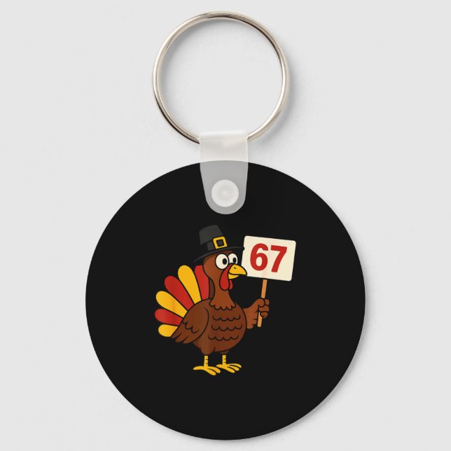 67 Funny Thanksgiving Turkey Meme Six Seven 6 7 Gi Keychain (Front)